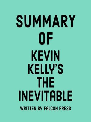 cover image of Summary of Kevin Kelly's the Inevitable